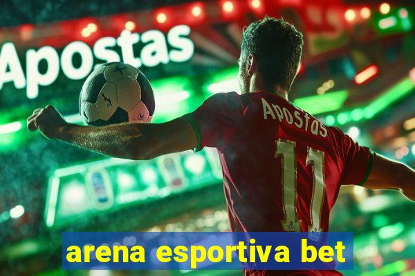 arena esportiva bet